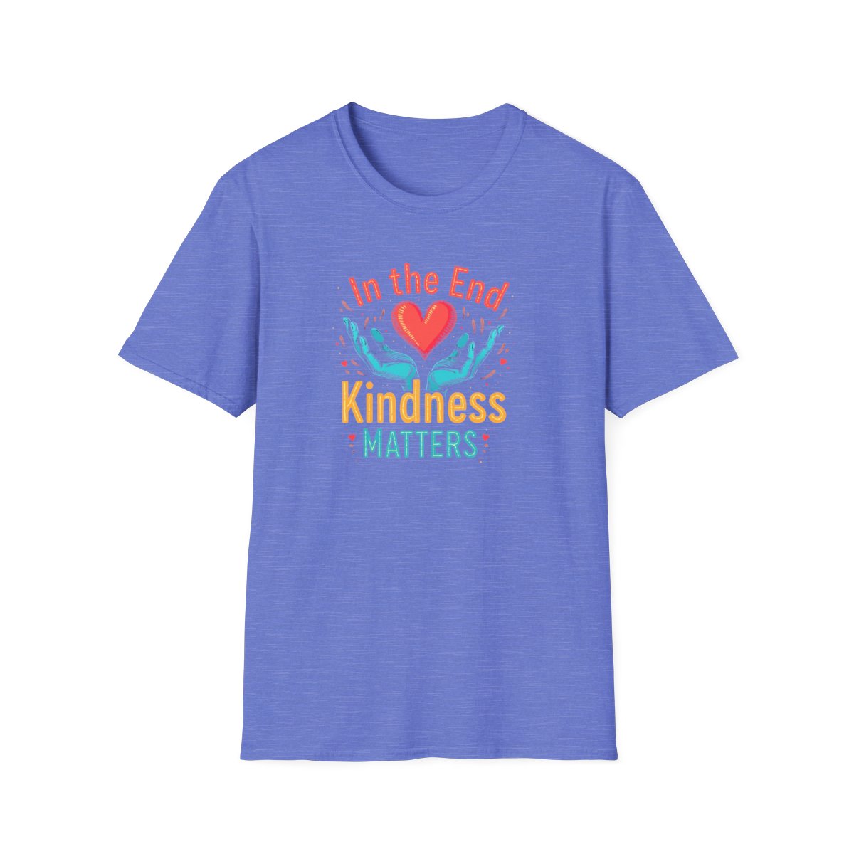 In the End Kindness Matters