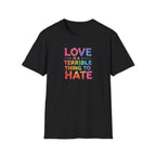 Love is a Terrible Thing to Hate