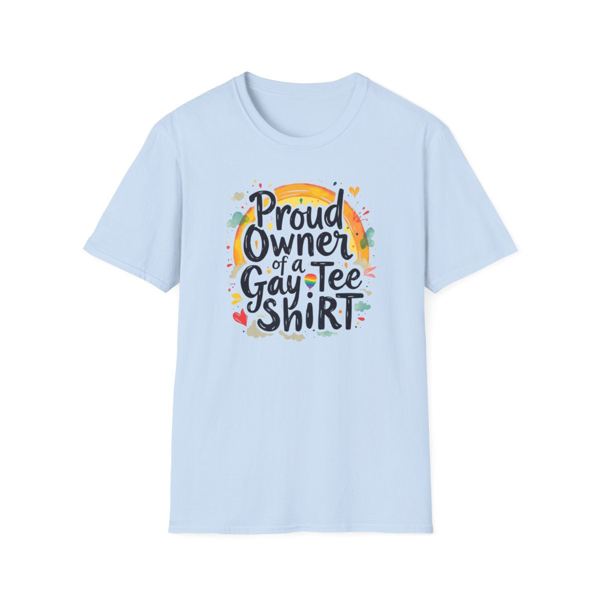 Proud Owner of a Gay Tee-shirt