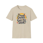 Proud Owner of a Gay Tee-shirt