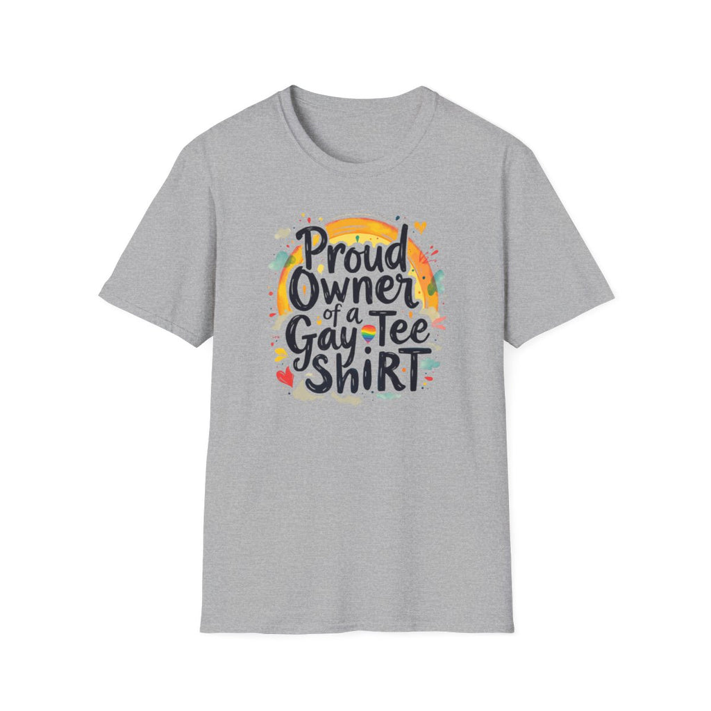 Proud Owner of a Gay Tee-shirt