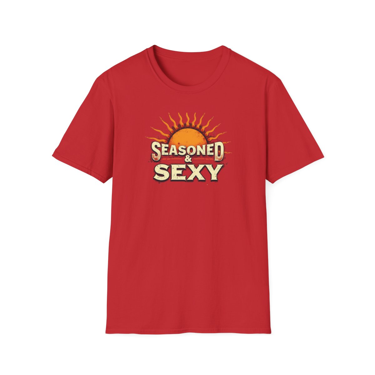 Seasoned & Sexy T-Shirt — Because You Only Get Better With Time  